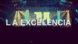 Watch La Excelencia Pal Mundo Entero video