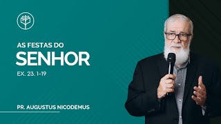 Augustus Nicodemus | As Festas do Senhor | Êxodo 23.1-19