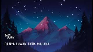 DJ🔊🎶 LUWAK TARIK MALAKA VIRAL TIKTOK 2021 DJ OLD!!!