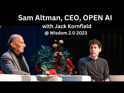 ChatGPT CEO on Mindfulness, AI and the Future of Life || Sam Altman Jack Kornfield &amp; Soren Gordhamer