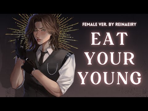 Eat Your Young (Hozier) || Female Ver. by Reinaeiry