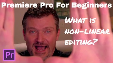 Premiere Pro for Beginners: #1 - What is Non-Linear Editing?