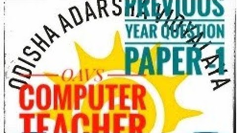 OAVS Previous Year Question Paper, Computer Questions, OAVS Computer Teacher, Question