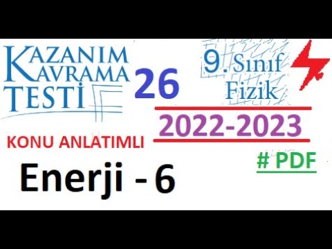 9. Sınıf | Fizik | Kazanım Testi 26 | Enerji 6 | MEB | 2022 2023 | PDF | TYT | 2023 2024