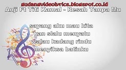 Titi Kamal feat Anji   Resah Tanpamu Lyrics Video  - Durasi: 4:49. 
