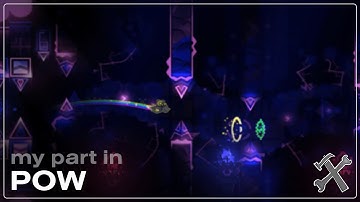 My Part in POW | Geometry Dash