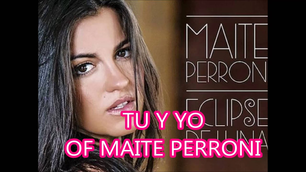 Maite Perroni Tu y YO Álbum Eclipse de Luna YouTube Maite Perroni Tu y YO Álbum Eclipse de Luna YouTube