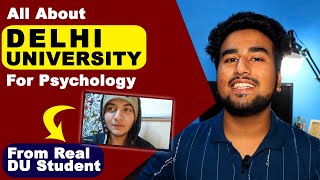 All About DELHI UNIVERSITY for PSYCHOLOGY by REAL DU STUDENT!