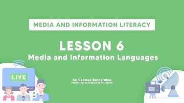 LESSON 6  Media and Information Languages