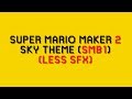 Super mario maker 2  sky theme with less sfx