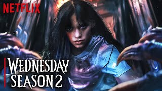 WEDNESDAY Season 2 (2024) With Jenna Ortega & Emma Myers