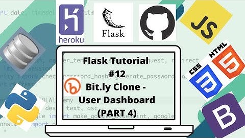 Flask Tutorial #12: Bit.ly Clone - Create User Dashboard (PART 5)