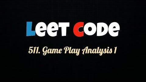 LeetCode 511 | Gameplay Analysis I | SQL Interview Question Explained!