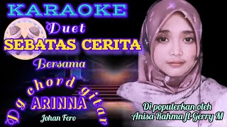 Karaoke Duet Sebatas Cerita Bersama Arinna  Cipt Johan Fero  Dg Chord Gitar