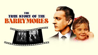 The True Story of The Barrymores (2024) Full Movie | BioPic | Hollywood
