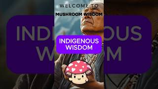 Ancient Wisdom: How Indigenous Cultures Use Magic Mushrooms 🍄🌿Maurice's Wisdom Bits