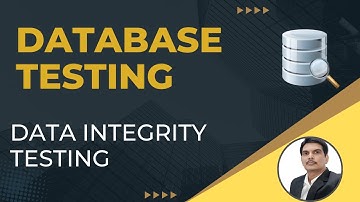 Part 16 : Database Testing | Data Integrity Testing | Integrity Constraints