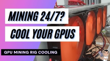 GPU Mining 24/7 | Provide cooling for your GPUs!