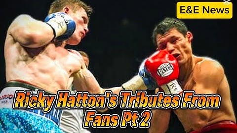Fans Tributes To Boxing Legend Ricky Hatton Part Two | E&E News