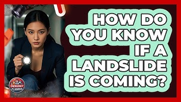 How Do You Know If A Landslide Is Coming? - Your Emergency Planner