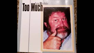 Too Much Stuff - Karl Hinkle