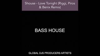 Shouse - Love Tonight (Riggi, Piros & Benix Remix)