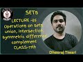 SETsL5 for class11th. operations on sets| union|intersection|symmetric difference by Dheeraj Tiwari