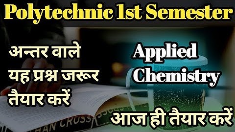 Up Polytechnic 1st semester Applied chemistry || अंतर वाले यह प्रश्न समझें || Most Imp. Question ||