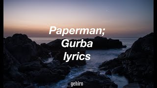 Gurba - Paperman // lyrics