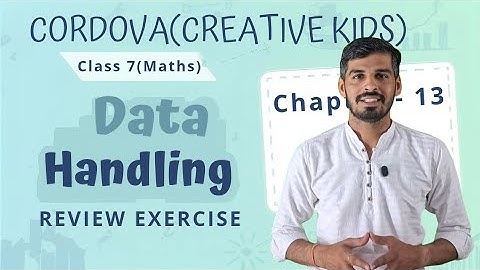 Class 7 Cordova Math | Chapter 13: Data Handling | Review Exercise | Full Solutions & Explanation