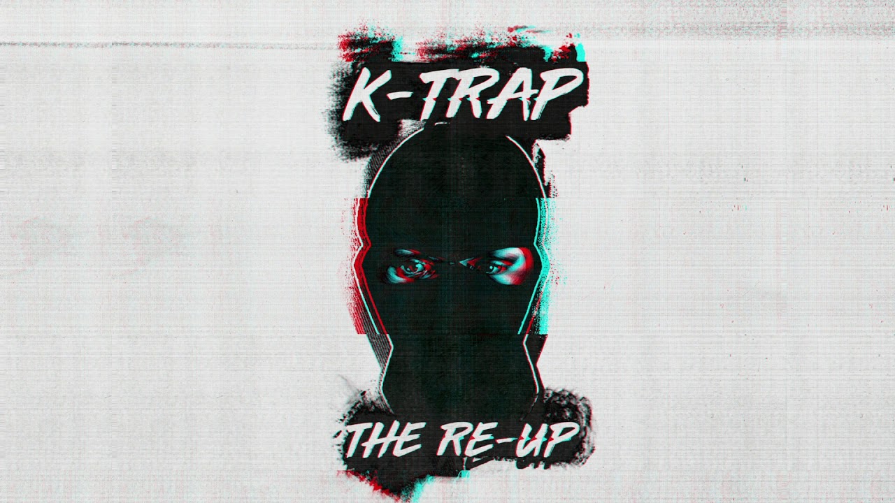 Image result for K Trap - The Re-Up