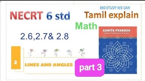 Lines And Angles /class 6/ math/ chapter 2/tamil explain/ ncert/ #6th #linesandangle #ganitprakash