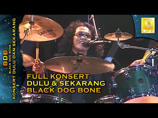 Konsert Dulu & Sekarang Black Dog Bone (Full Concert) class=