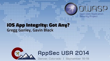 iOS App Integrity: Got Any? - OWASP AppSecUSA 2014