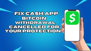 How To Fix Cash App App Bitcoin  Withdrawal Cancelled For Your Protection