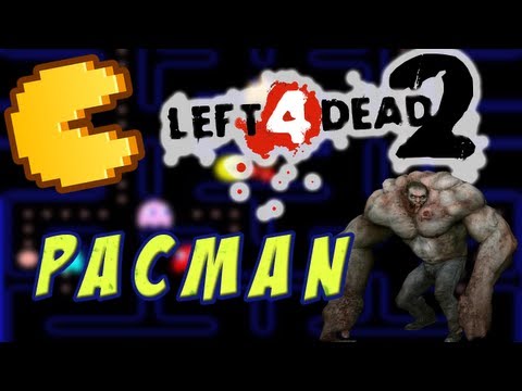 Left 4 Dead 2 PACMAN 