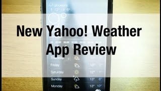 New Yahoo! Weather app - Overview