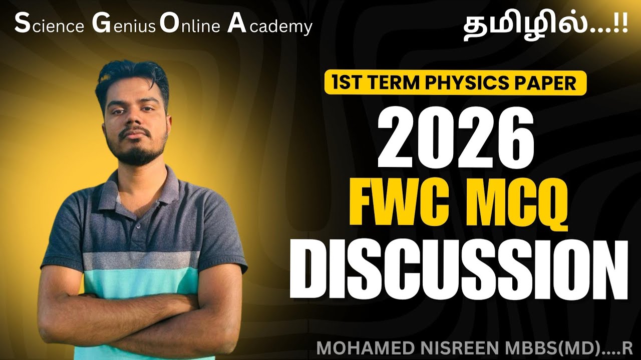 2026 Batch | Physics FWC 1st term MCQ Discussion |  Mohamed Nisreen MBBS|MD (R) |  @Science_Genius