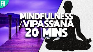 20 Minute Vipassana Mindfulness Meditation | Audio Cues