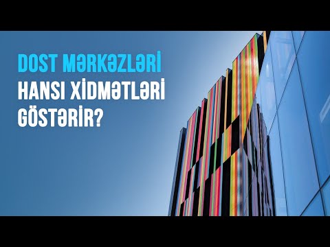 DOST mərkəzləri hansı xidmətləri göstərir? - Video tur