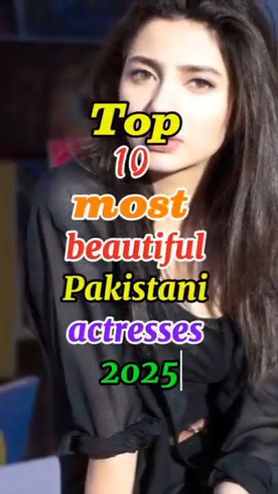 🌟 Top 10 Most Beautiful Pakistani Actresses in 2025 🌹 | Mahira Khan, Hania Aamir, Sajal Aly #top10