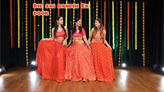 Dil sai bandhi Ek door | Twirlwithjazz | sangeetchoreography