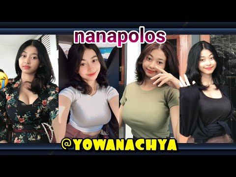 TIKTOK VIRAL YOWANACHYA NANAPOLOS  #tiktokpemersatubangsa