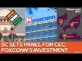 Bharatvaarta weekly 130  sc sets panel for cec foxconns investment northeast election results