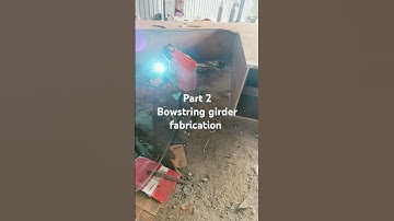 @part 2 bowstring girder fabrication job #video