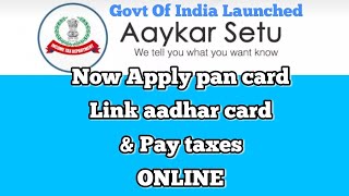 Aaykar setu app for tax payers..NOW PAY TAXES APPLY FOR PAN CARD LINK AADHAR CARD ONLINE screenshot 4