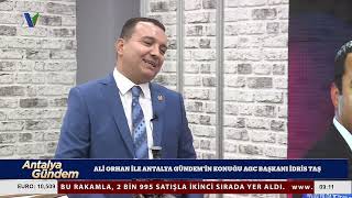 Ali Orhan Ile Antalya Gündeminin Konuğu Antalya Gazetecileri Cemiyeti Başkanı İdris Taş