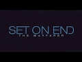Set on End - The Wayfarer (Lyric Video)