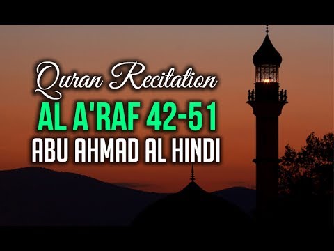 Quran Recitation | Al A'raf | 42-51 | Abu Ahmad Al Hindi | Heart Soothing Voice