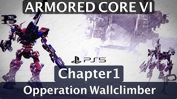 Armored Core VI - Chapter 1 - Operation Wallclimber | Ha-T-102 Juggernaut Boss | Blind Playthrough